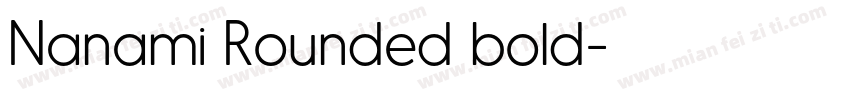 Nanami Rounded bold字体转换
